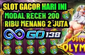 Slot Gacor Hari Ini Modal Receh 200 Ribu Kocokan Pola